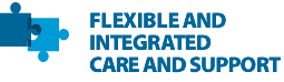 Flexible and integrated care and support